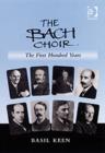 Image for The Bach Choir: The First Hundred Years