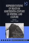 Image for Representations of Death in Nineteenth-century US Writing and Culture