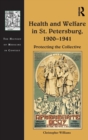 Image for Health and Welfare in St. Petersburg, 1900–1941