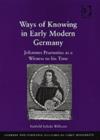 Image for Ways of Knowing in Early Modern Germany