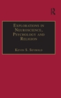 Image for Explorations in Neuroscience, Psychology and Religion