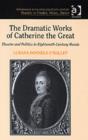 Image for The Dramatic Works of Catherine the Great