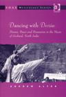 Image for Dancing with devatas  : music, power and possession in Garhwal, North India