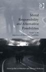 Image for Moral responsibility and alternative possibilities  : essays on the importance of alternative possibilities