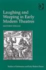 Image for Laughing and weeping in the early modern theatre