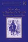 Image for New men in Trollope&#39;s novels  : rewriting the Victorian male