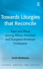 Image for Towards Liturgies that Reconcile