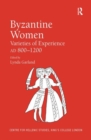 Image for Byzantine women  : varieties of experience, 800-1200