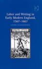 Image for Labor and writing in early modern England, 1557-1667