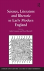Image for Science, Literature and Rhetoric in Early Modern England