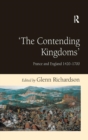 Image for &#39;The contending kingdoms&#39;  : France and England 1420-1700