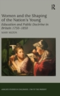 Image for Women and the Shaping of the Nation&#39;s Young