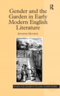 Image for Gender and the Garden in Early Modern English Literature