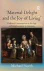 Image for &#39;Material Delight and the Joy of Living&#39;
