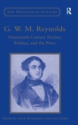 Image for G.W.M. Reynolds  : nineteenth-century fiction, politics, and the press