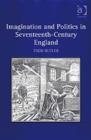 Image for Imagination and politics in seventeenth-century England