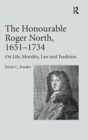 Image for The Honourable Roger North, 1651-1734