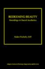 Image for Redeeming beauty  : soundings in sacral aesthetics