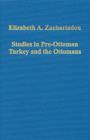 Image for Studies in pre-Ottoman Turkey and the Ottomans