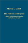 Image for The fathers and beyond  : church fathers between ancient and medieval thought