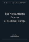 Image for The North Atlantic frontier of medieval Europe  : Vikings and Celts