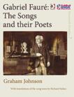 Image for Gabriel Faure: The Songs and their Poets
