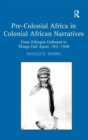 Image for Pre-Colonial Africa in Colonial African Narratives