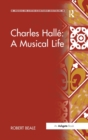 Image for Charles Halle: A Musical Life