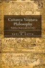 Image for Caitanya Vaisnava philosophy  : tradition, reason and devotion