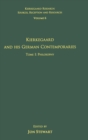 Image for Volume 6, Tome I: Kierkegaard and His German Contemporaries - Philosophy
