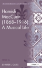 Image for Hamish MacCunn (1868-1916): A Musical Life