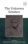 Image for The Unknown Schubert