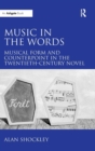 Image for Music in words  : musical form and counterpoint in the twentieth-century novel
