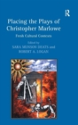 Image for Placing the Plays of Christopher Marlowe