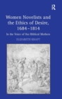 Image for Women Novelists and the Ethics of Desire, 1684–1814