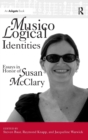 Image for Musicological identities  : essays in honor of Susan McClary