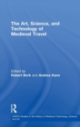 Image for The Art, Science, and Technology of Medieval Travel