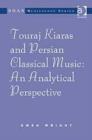 Image for Touraj Kiaras and Persian classical music  : an analytical perspective