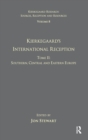 Image for Volume 8, Tome II: Kierkegaard&#39;s International Reception - Southern, Central and Eastern Europe