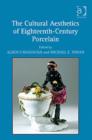 Image for The Cultural Aesthetics of Eighteenth-Century Porcelain