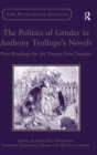 Image for The Politics of Gender in Anthony Trollope&#39;s Novels