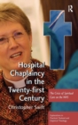 Image for Hospital chaplaincy in the 21st century  : the crisis of spiritual care on the NHS