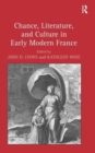 Image for Chance, Literature, and Culture in Early Modern France