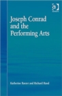 Image for Joseph Conrad and the performing arts