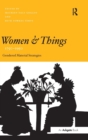 Image for Women and things, 1750-1950  : gendered material strategies