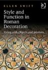 Image for Style and function in Roman decoration  : living with objects and interiors