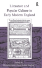 Image for Literature and popular culture in early modern England