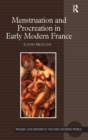 Image for Menstruation and Procreation in Early Modern France