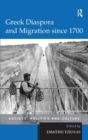 Image for Greek diaspora and migration since 1700  : society, politics and culture