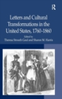 Image for Letters and Cultural Transformations in the United States, 1760-1860